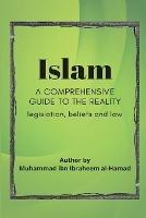Islam A Comprehensive Guide to Reality - Muhammad Ibn Ibraheem Al-Hamad - cover