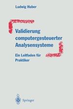 Validierung computergesteuerter Analysensysteme: Ein Leitfaden für Praktiker