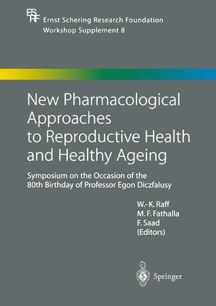 New Pharmacological Approaches to Reproductive Health and Healthy Ageing