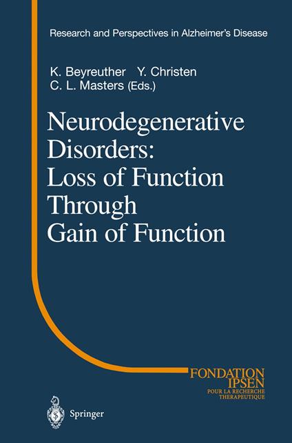 Neurodegenerative Disorders: Loss of Function Through Gain of Function