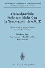 Thermodynamische Funktionen idealer Gase für Temperaturen bis 6000 °K: Tafeln für Ar, C, H, N, O, S und 24 ihrer zwei-und dreiatomigen Verbindungen