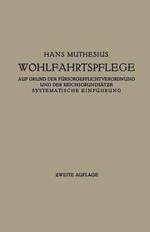 Die Wohlfahrtspflege auf Grund der Fürsorgepflichtverordnung und der Reichsgrundsätze: Systematische Einführung