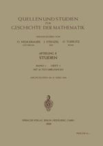 Quellen und Studien zur Geschichte der Mathematik, Astronomie und Physik: Abteilung B: Studien / Band 1 / Heft 1