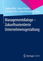 Managementdialoge - Zukunftsorientierte Unternehmensgestaltung