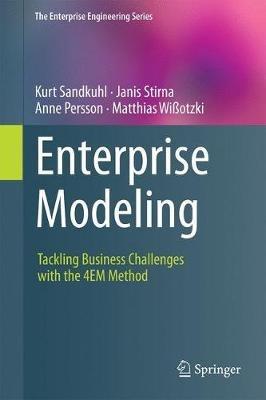 Enterprise Modeling: Tackling Business Challenges with the 4EM Method - Kurt Sandkuhl,Janis Stirna,Anne Persson - cover