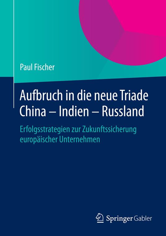 Aufbruch in die neue Triade China – Indien – Russland