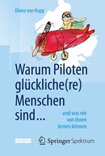 Warum Piloten glückliche(re) Menschen sind ...