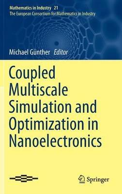 Coupled Multiscale Simulation and Optimization in Nanoelectronics - cover