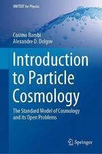 Introduction to Particle Cosmology: The Standard Model of Cosmology and its Open Problems