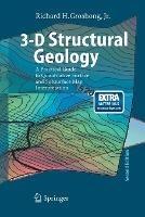 3-D Structural Geology: A Practical Guide to Quantitative Surface and Subsurface Map Interpretation - Richard H. Groshong - cover