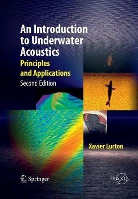 An Introduction to Underwater Acoustics: Principles and Applications - Xavier Lurton - cover