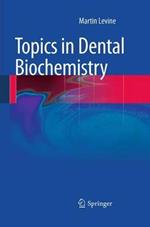 Topics in Dental Biochemistry