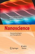 Nanoscience: Nanotechnologies and Nanophysics