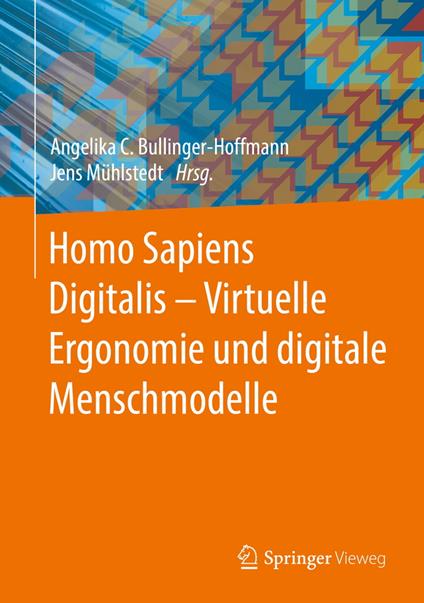 Homo Sapiens Digitalis - Virtuelle Ergonomie und digitale Menschmodelle