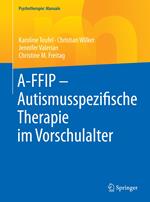 A-FFIP - Autismusspezifische Therapie im Vorschulalter