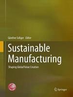 Sustainable Manufacturing: Shaping Global Value Creation