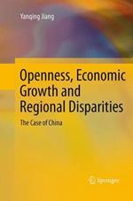 Openness, Economic Growth and Regional Disparities: The Case of China