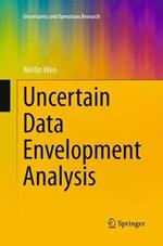 Uncertain Data Envelopment Analysis