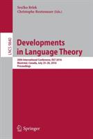 Developments in Language Theory: 20th International Conference, DLT 2016, Montréal, Canada, July 25-28, 2016, Proceedings