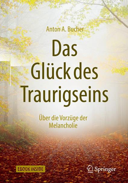 Das Glück des Traurigseins