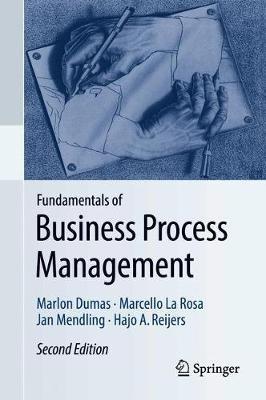 Fundamentals of Business Process Management - Marlon Dumas,Marcello La Rosa,Jan Mendling - cover