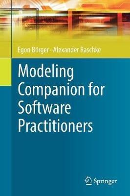 Modeling Companion for Software Practitioners - Egon Boerger,Alexander Raschke - cover