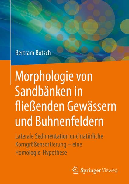 Morphologie von Sandbänken in fließenden Gewässern und Buhnenfeldern