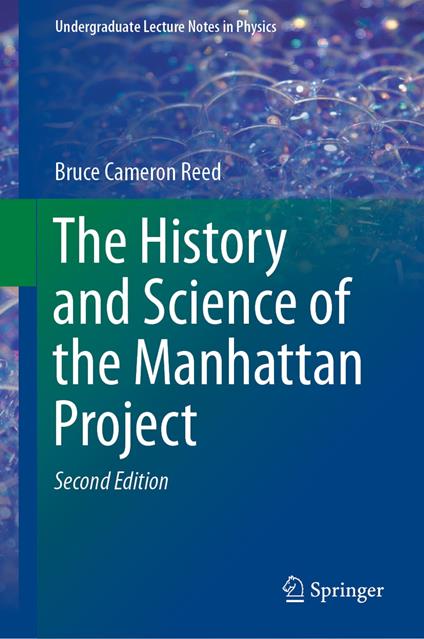 The History and Science of the Manhattan Project