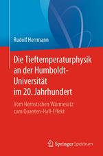 Die Tieftemperaturphysik an der Humboldt-Universität im 20. Jahrhundert