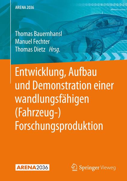 Entwicklung, Aufbau und Demonstration einer wandlungsfähigen (Fahrzeug-) Forschungsproduktion