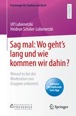 Sag mal: Wo geht’s lang und wie kommen wir dahin?