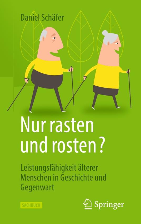 Nur rasten und rosten?