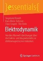 Elektrodynamik: Von den Maxwell-Gleichungen über die Elektro- und Magnetostatik zur elektromagnetischen Induktion