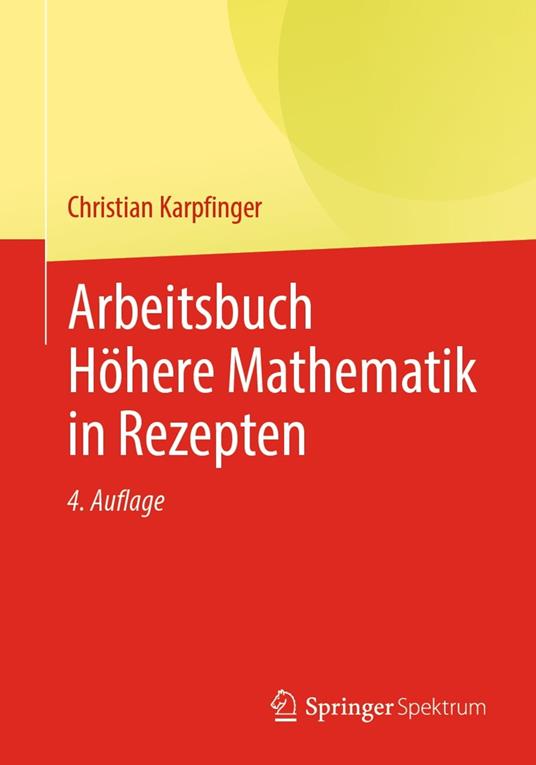 Arbeitsbuch Höhere Mathematik in Rezepten