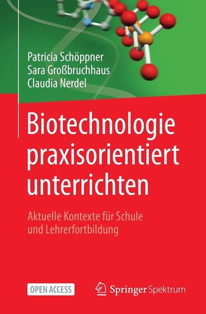 Biotechnologie praxisorientiert unterrichten