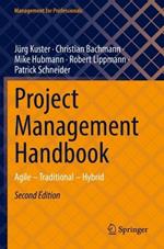 Project Management Handbook: Agile – Traditional – Hybrid