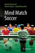 Mind Match Soccer: The Final Step to Become a Champion