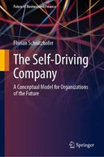 The Self-Driving Company: A Conceptual Model for Organizations of the Future