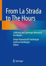 From La Strada to The Hours: Suffering and Sovereign Women in the Movies