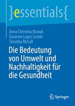 Die Bedeutung von Umwelt und Nachhaltigkeit für die Gesundheit