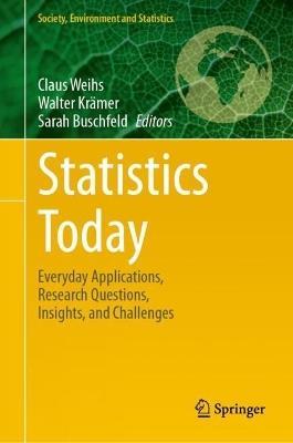 Statistics Today: Everyday Applications, Research Questions, Insights, and Challenges - cover