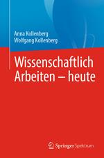 Wissenschaftlich Arbeiten - heute