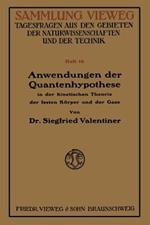 Anwendungen der Quantenhypothese in der kinetischen Theorie der festen Köper und der Gase: In elementarer Darstellung