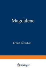 Magdalene: Geschichte eines einfachen Herzens