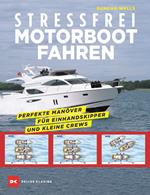 Stressfrei Motorbootfahren