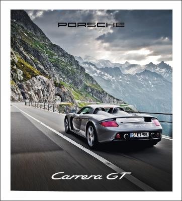 Porsche Carrera GT - Stefan Bogner,Nicole Hettesheimer - cover
