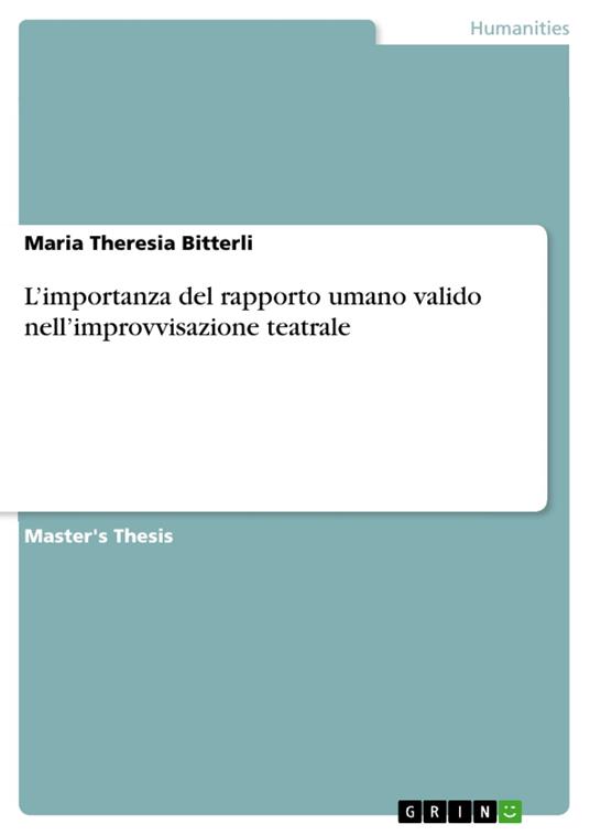 L'importanza del rapporto umano valido nell'improvvisazione teatrale - Maria Theresia Bitterli - ebook