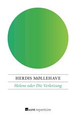 Helene oder Die Verletzung