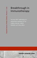 Breakthrough in Immunotherapy: The new CAR-T cell therapy for autoimmune diseases such as multiple sclerosis, arthritis, diabetes and many others