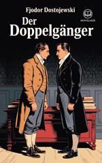 Fjodor Dostojewski: Der Doppelgänger (Novelaris Klassik)